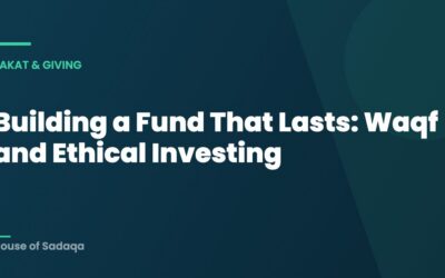 Building a Fund That Lasts: Waqf and Ethical Investing
